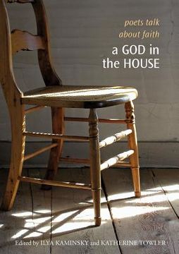 portada a god in the house: poets talk about faith (in English)