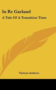 portada in re garland: a tale of a transition time (en Inglés)