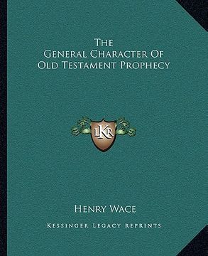 portada the general character of old testament prophecy (en Inglés)