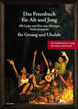 portada Das Fetenbuch für alt und Jung: 100 Lieder und Hits zum Mitsingen, Leicht Arrangiert für Gesang und Ukulele. Gesang und Ukulele. Liederbuch.