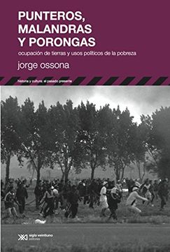 portada Punteros Malandras y Porongas. Ocupacion de Tierras y Usos Politicos de la Pobreza (in Spanish)