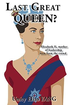 portada Last Great Queen?: Elizabeth II, mother of leadership seen from the crowd 