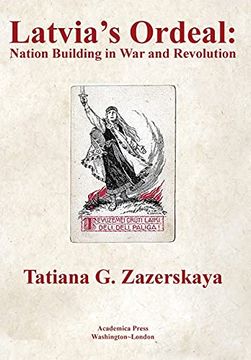 portada Latvia'S Ordeal: Nation Building in war and Revolution (en Inglés)