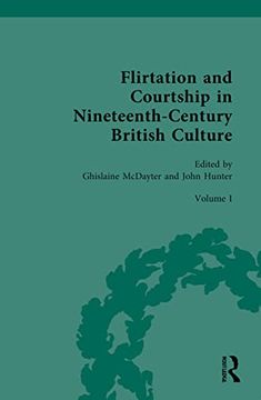 portada Flirtation and Courtship in Nineteenth-Century British Culture (Routledge Historical Resources) (en Inglés)