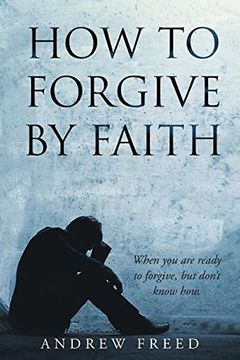 portada How to Forgive by Faith