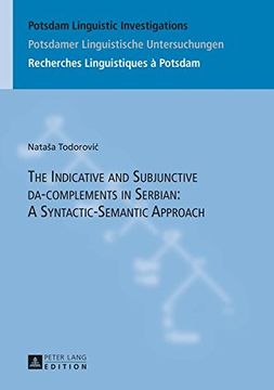 portada The Indicative and Subjunctive da-complements in Serbian: A Syntactic-Semantic Approach (Potsdam Linguistic Investigations / Potsdamer Linguistische ... / Recherches Linguistiques a Potsdam)
