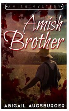 portada The Amish Brother: An Amish Mystery (en Inglés)