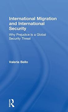 portada International Migration and International Security: Why Prejudice is a Global Security Threat (in English)