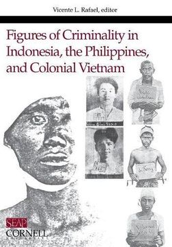 portada figures of criminality in indonesia, the philippines, and colonial vietnam (en Inglés)