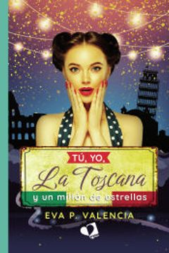 portada Tu, yo, la Toscana y un Millon de Estrellas (in Spanish)