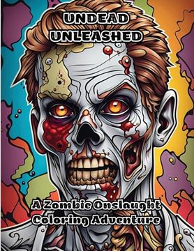 portada Undead Unleashed: A Zombie Onslaught Coloring Adventure (en Inglés)