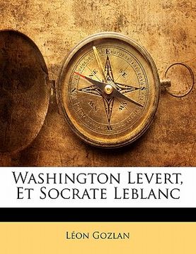 portada Washington Levert, Et Socrate LeBlanc (in French)