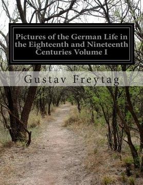 portada Pictures of the German Life in the Eighteenth and Nineteenth Centuries Volume I (en Inglés)