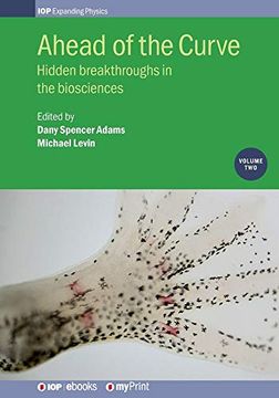 portada Ahead of the Curve: Volume 2: Hidden Breakthroughs in the Biosciences (en Inglés)