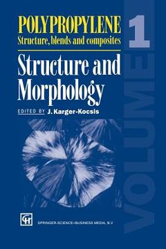 portada Polypropylene Structure, Blends and Composites: Volume 1 Structure and Morphology (en Inglés)