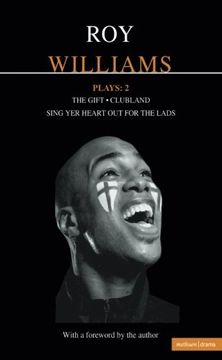 portada Williams Plays: 2: Sing yer Heart out for the Lads; Clubland; The Gift (Contemporary Dramatists) (v. 2) (in English)