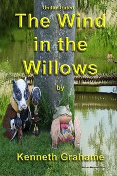 portada The Wind in the Willows: Un-illustrated Version (en Inglés)