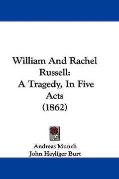 portada william and rachel russell: a tragedy, in five acts (1862) (en Inglés)