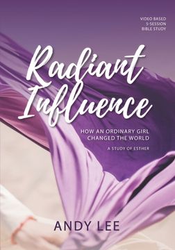 portada Radiant Influence: How an ordinary girl changed the world - a study of Esther