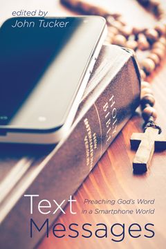 portada Text Messages: Preaching God's Word in a Smartphone World (in English)