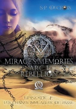 portada Mirage's Memories - Arc 1 Rébellion -: Episode 2 - Les chaînes immuables du passé (in French)