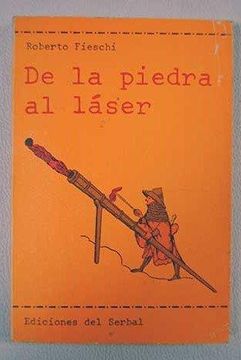 portada DE LA PIEDRA AL LASER. (in Spanish)