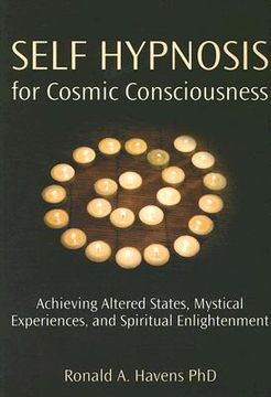 portada self hypnosis for cosmic consciousness: achieving altered states, mystical experiences, and spiritual enlightenment (en Inglés)