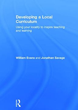 portada Developing a Local Curriculum: Using Your Locality to Inspire Teaching and Learning (in English)