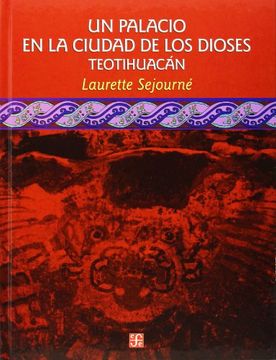 portada Un Palacio en la Ciudad de los Dioses Teotihuacan (in Spanish)