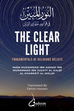 portada The Clear Light: Fundamentals of Religious Beliefs: النور المبين &#16 (in English)