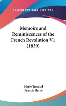 portada Memoirs and Reminiscences of the French Revolution V1 (1839) (en Inglés)