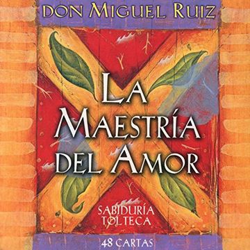 portada La Maestría del Amor: 48 Cartas de Sabiduría Tolteca
