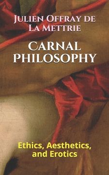 portada Carnal Philosophy: Ethics, Aesthetics, and Erotics (en Inglés)
