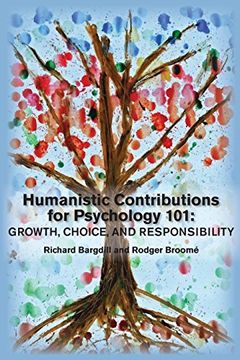 portada Humanistic Contributions for Psychology 101: Growth, Choice, and Responsibility