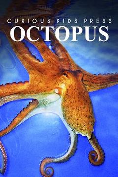 portada Octopus - Curious Kids Press: Kids book about animals and wildlife, Children's books 4-6 (en Inglés)