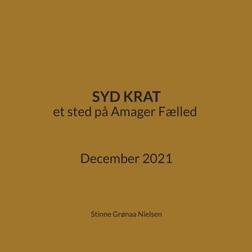 portada Syd Krat: et sted på Amager Fælled December 2021 (en Danés)