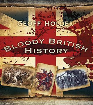 portada Bloody British History (en Inglés)