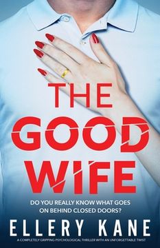 portada The Good Wife: A completely gripping psychological thriller with an unforgettable twist (en Inglés)