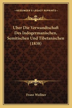 portada Uber Die Verwandtschaft Des Indogermanischen, Semitischen Und Tibetanischen (1838) (en Alemán)