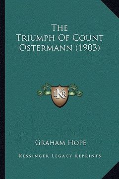 portada the triumph of count ostermann (1903) (en Inglés)