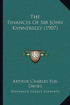 portada the finances of sir john kynnersley (1907)