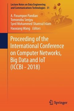 portada Proceeding of the International Conference on Computer Networks, Big Data and Iot (Iccbi - 2018) (en Inglés)