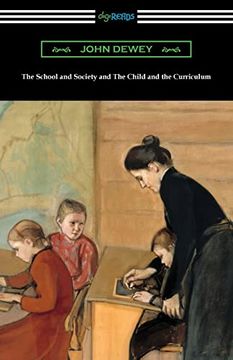 portada The School and Society and The Child and the Curriculum (en Inglés)