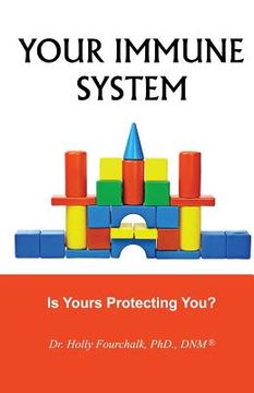portada Your Immune System: Is Yours Protecting You? (en Inglés)