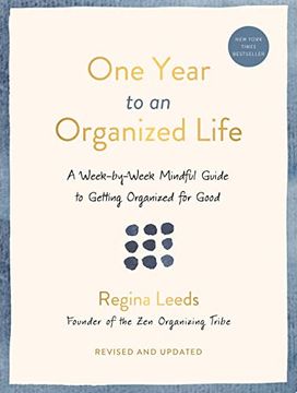 portada One Year to an Organized Life: A Week-By-Week Mindful Guide to Getting Organized for Good (en Inglés)