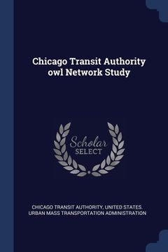 portada Chicago Transit Authority owl Network Study