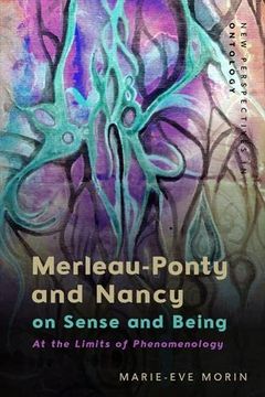 portada Merleau-Ponty and Nancy on Sense and Being: At the Limits of Phenomenology (New Perspectives in Ontology) (en Inglés)