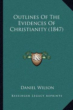 portada outlines of the evidences of christianity (1847) (en Inglés)