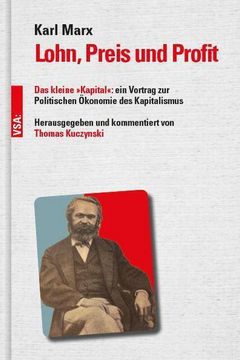 portada Lohn, Preis und Profit: Das Kleine »Kapital«: Ein Vortrag zur Politischen Ökonomie des Kapitalismus (in German)