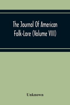 portada The Journal Of American Folk-Lore (Volume Viii) (en Inglés)